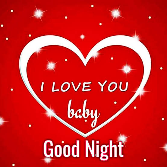 good night baby i love you