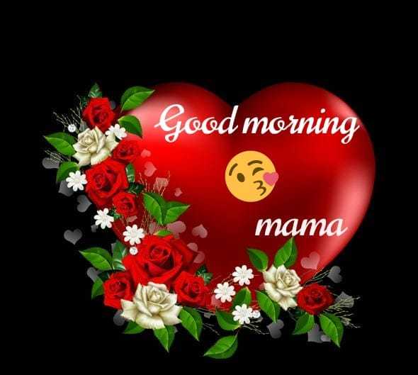 Good Morning Mama