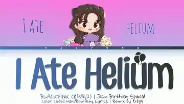 Blackpink Jisoo - I Ate Helium (Color Coded Lyrics) 