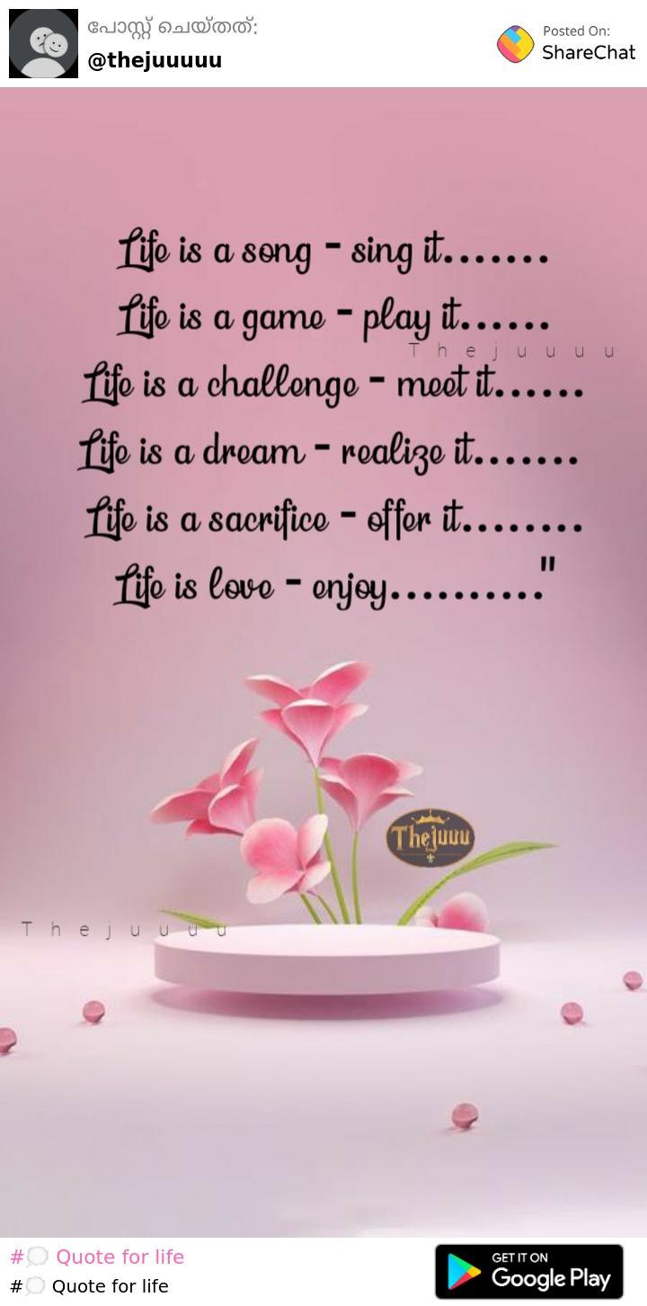 Quote about love - Life is a song - sing it. life is a game - play it. life  is a challenge..