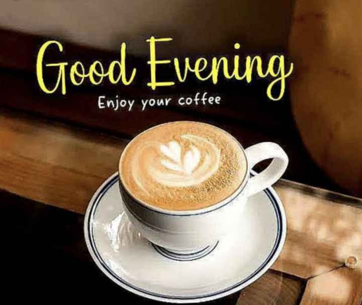 good evening images with coffee