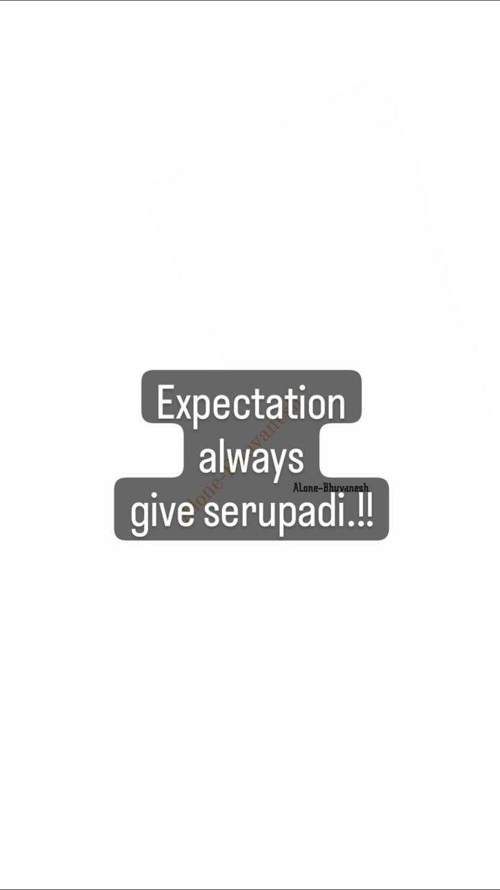 expectation always hurts Images • 🇦 🇱 🇴 🇳 🇪 _bhuvanesh ...