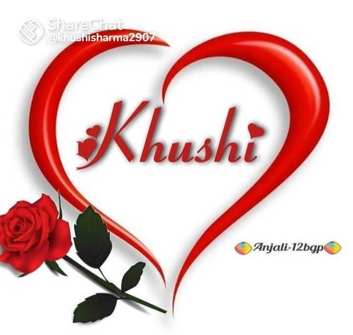 khushi name video • ShareChat Photos and Videos