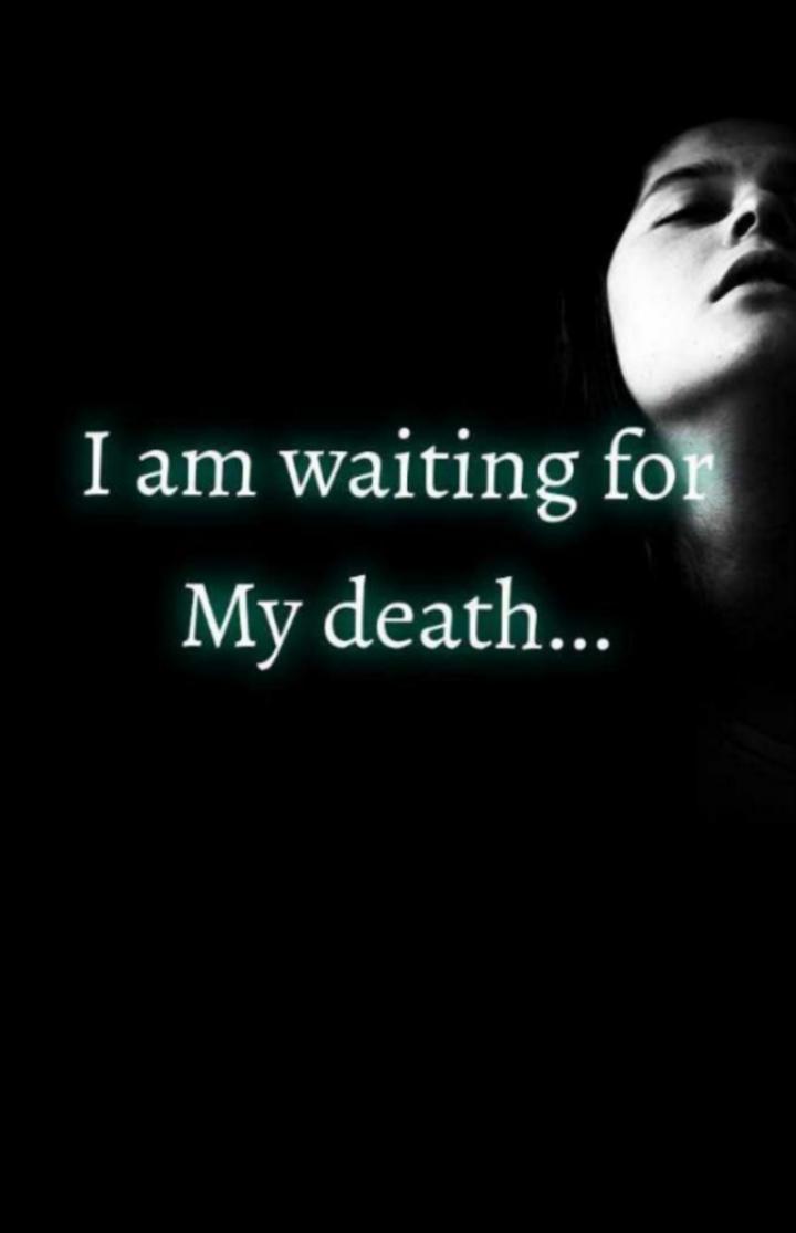 i am waiting for my death • ShareChat Photos and Videos